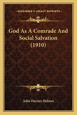 God As A Comrade And Social Salvation (1910) 1166561119 Book Cover