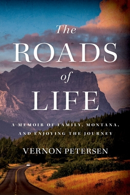 The Roads of Life: A Memoir of Family, Montana,... B0BQ54MW9B Book Cover