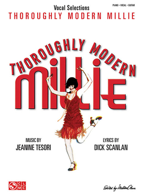 Thoroughly Modern Millie: Vocal Selections 157560616X Book Cover