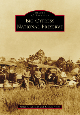 Big Cypress National Preserve 1467162981 Book Cover