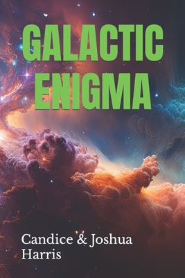 Galactic Enigma B0CLKMKX9F Book Cover