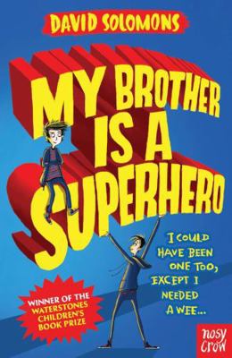 MY BROTHER IS A SUPERHERO 0857634798 Book Cover