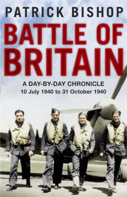 Battle of Britain: A Day-To-Day Chronicle, 10 J... 1849162247 Book Cover