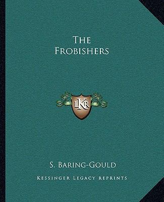 The Frobishers 116269520X Book Cover