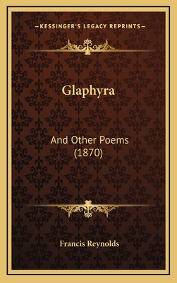 Glaphyra: And Other Poems (1870) 1165450062 Book Cover