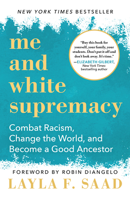 Me and White Supremacy: Combat Racism, Change t... 1728209803 Book Cover