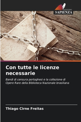 Con tutte le licenze necessarie [Italian] 6209288618 Book Cover