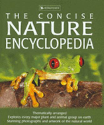 The Concise Nature Encyclopedia 0753413213 Book Cover