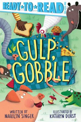 Gulp, Gobble: Ready-To-Read Pre-Level 1 1534421335 Book Cover