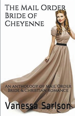 The Mail Order Bride of Cheyenne B0CXNGSXK1 Book Cover