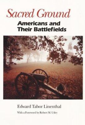 Sacred Ground: Americans and Their Battlefields 0252061713 Book Cover