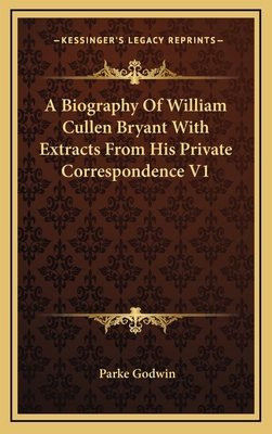 A Biography of William Cullen Bryant with Extra... 1163432067 Book Cover