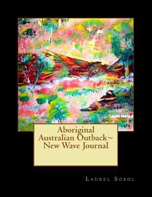 Aboriginal Australian Outback New Wave Journal