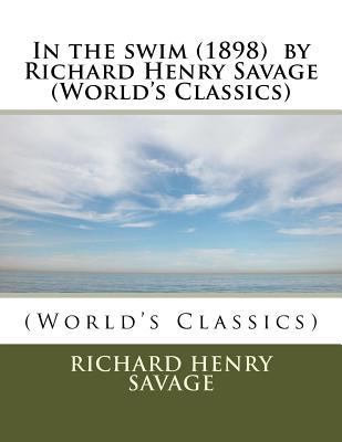 In the swim (1898) by Richard Henry Savage (Wor... 1523915935 Book Cover
