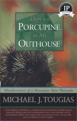 There's a Porcupine in My Outhouse: Misadventur... 193186862X Book Cover