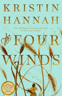 The Four Winds by Kristin Hannah 1529054575 Book Cover