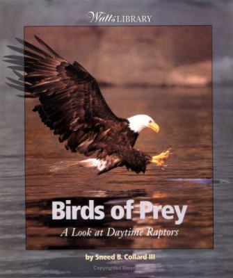Birds of Prey: A Look at Daytime Raptors (Watts... 0531164195 Book Cover