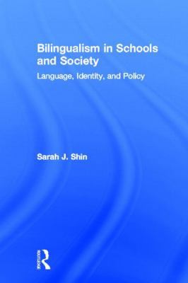 Bilingualism in Schools and Society: Language, ... 0415891043 Book Cover