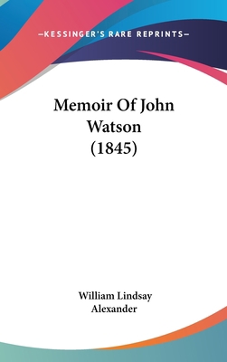 Memoir Of John Watson (1845) 1104210452 Book Cover