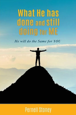 What He has done and still doing for ME: He wil... 1662831099 Book Cover