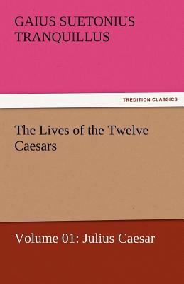 The Lives of the Twelve Caesars, Volume 01: Jul... 3842462832 Book Cover