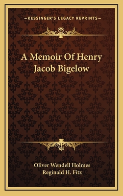 A Memoir of Henry Jacob Bigelow 1163551392 Book Cover