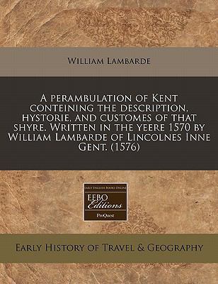 A Perambulation of Kent Conteining the Descript... 1171344120 Book Cover