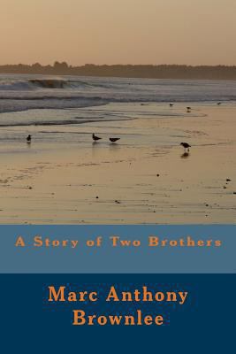 A Story of Two Brothers 1484861213 Book Cover