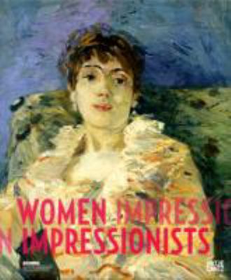 Women Impressionists: Berthe Morisot, Mary Cass... B002C3WAWO Book Cover