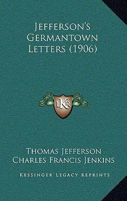 Jefferson's Germantown Letters (1906) 1166646076 Book Cover