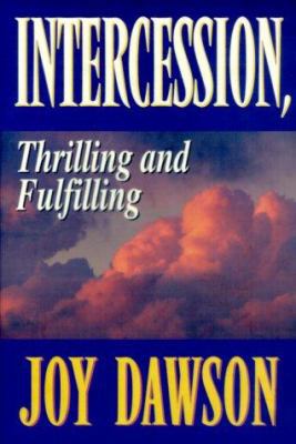 Intercession: Thrilling, Fulfilling 1576580067 Book Cover