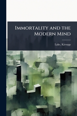 Immortality and the Modern Mind 1023622351 Book Cover