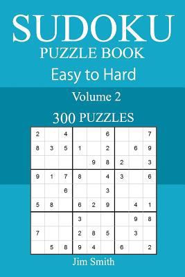 300 Easy to Hard Sudoku Puzzle Book 1717410154 Book Cover