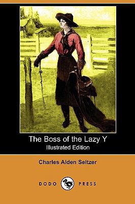 The Boss of the Lazy y (Illustrated Edition) (D... 1406598631 Book Cover