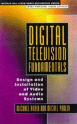 Digital Television Fundamentals: Design and Ins... 0070531684 Book Cover