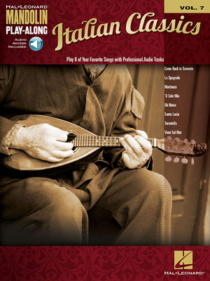 Italian Classics: Mandolin Play-Along Volume 7 1480342858 Book Cover