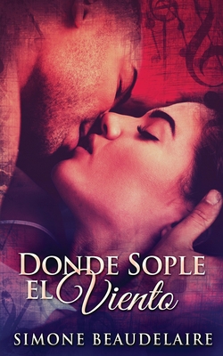 Donde Sople El Viento [Spanish] 4824120268 Book Cover
