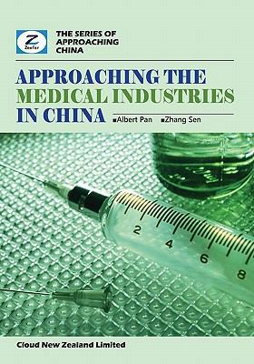 Approaching the Medical Industries in China: Ch... 0986467200 Book Cover