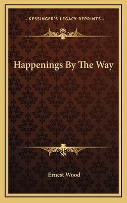 Happenings by the Way 1163387649 Book Cover
