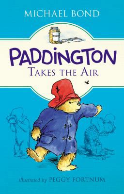 Paddington Takes the Air 0062312383 Book Cover