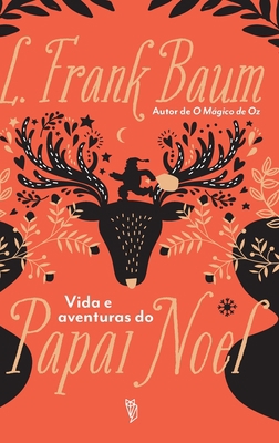 Vida e Aventuras do Papai Noel [Portuguese] 6588218095 Book Cover