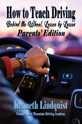 How to Teach Driving: Parents' Edition 1947893637 Book Cover