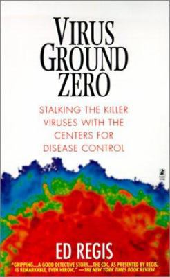Virus Ground Zero : Stalking the Killer Viruses... 0613181522 Book Cover