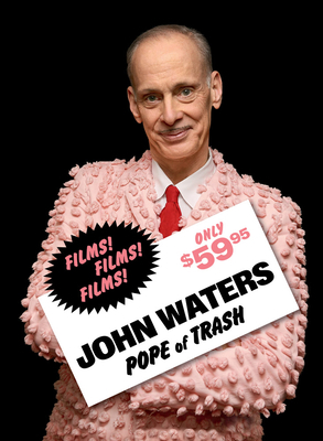 John Waters: Pope of Trash 1636810853 Book Cover