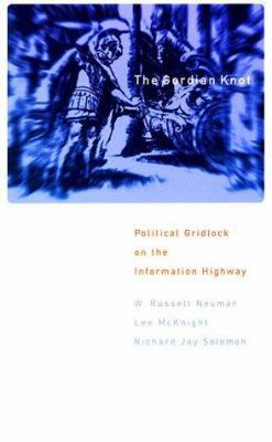 The Gordian Knot: Political Gridlock on the Inf... 0262140616 Book Cover