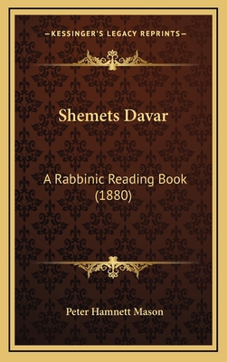 Shemets Davar: A Rabbinic Reading Book (1880) 116711115X Book Cover