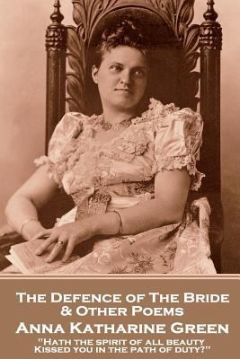 Anna Katherine Green - The Defence of the Bride... 1787800652 Book Cover