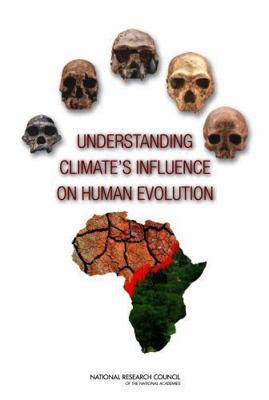 Understanding Climate's Influence on Human Evol... 0309148383 Book Cover