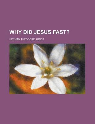 Why Did Jesus Fast? 1236843274 Book Cover