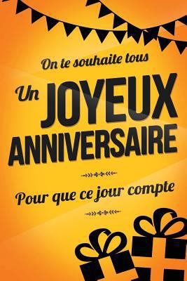 Joyeux Anniversaire - Jaune: Livre a ecrire [French] 1979461481 Book Cover